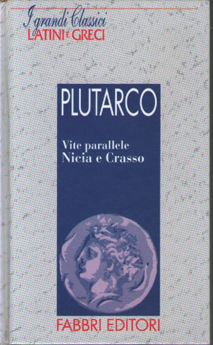 Vite parallele. Nicia e Crasso - Plutarco - copertina