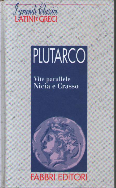 Vite parallele. Nicia e Crasso - Plutarco - copertina