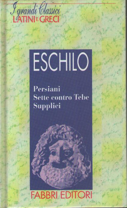 Persiani. Sette contro Tebe. Supplici - Eschilo - copertina