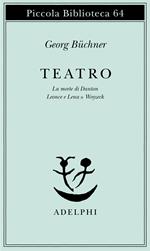 Teatro. La morte di Danton-Leonce e Lena-Woyzeck