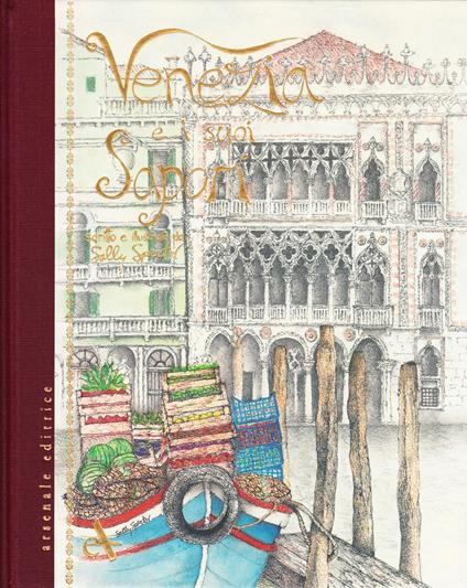 Venezia e i suoi sapori. Ediz. illustrata - copertina