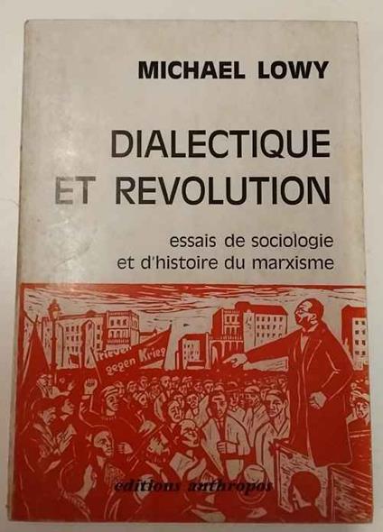 Dialectique et revolution. Essais de sociologie et d'histoire du marxisme - Michael Lowy - copertina