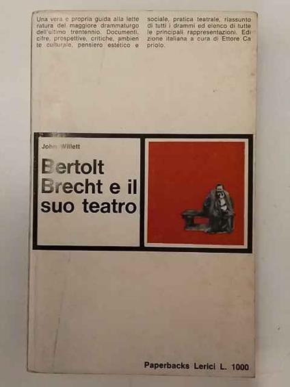 Bertolt Brecht e il suo teatro - John Willett - copertina