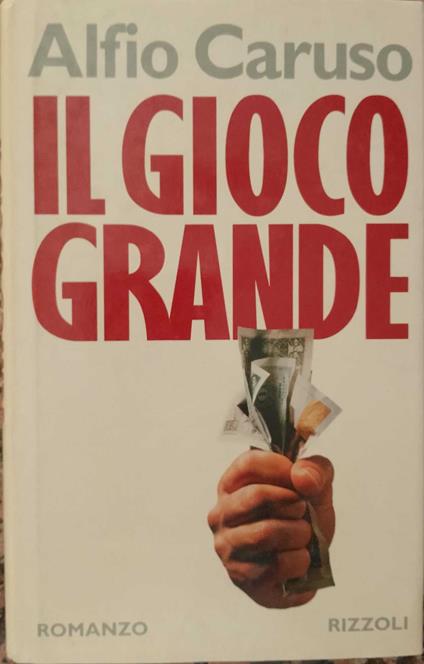Il Gioco Grande - Alfio Caruso - copertina