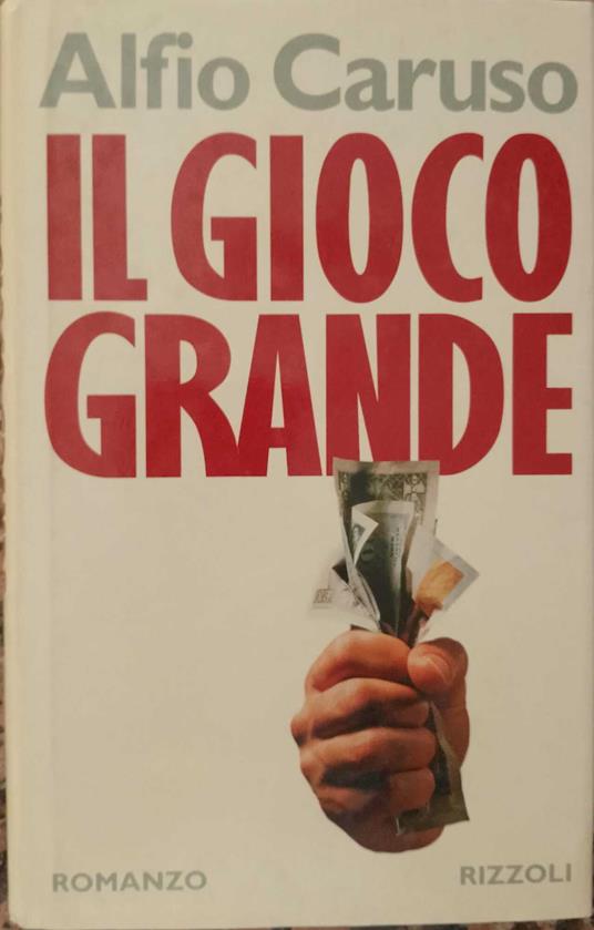 Il Gioco Grande - Alfio Caruso - copertina