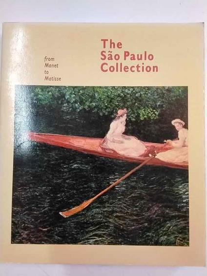The São Paulo Collection: From Manet to Matisse - Ettore Camesasca - copertina