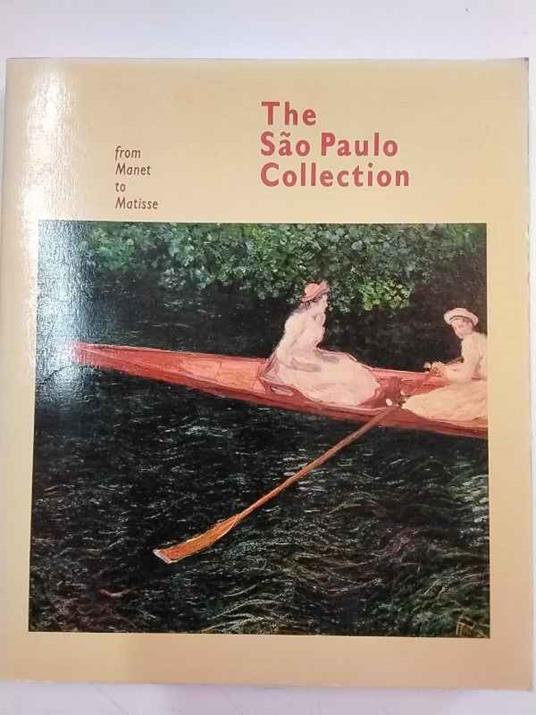 The São Paulo Collection: From Manet to Matisse - Ettore Camesasca - copertina