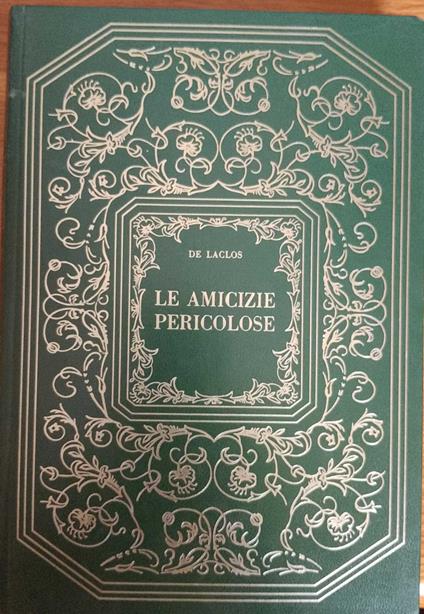 Le amicizie pericolose - Pierre Choderlos de Laclos - copertina