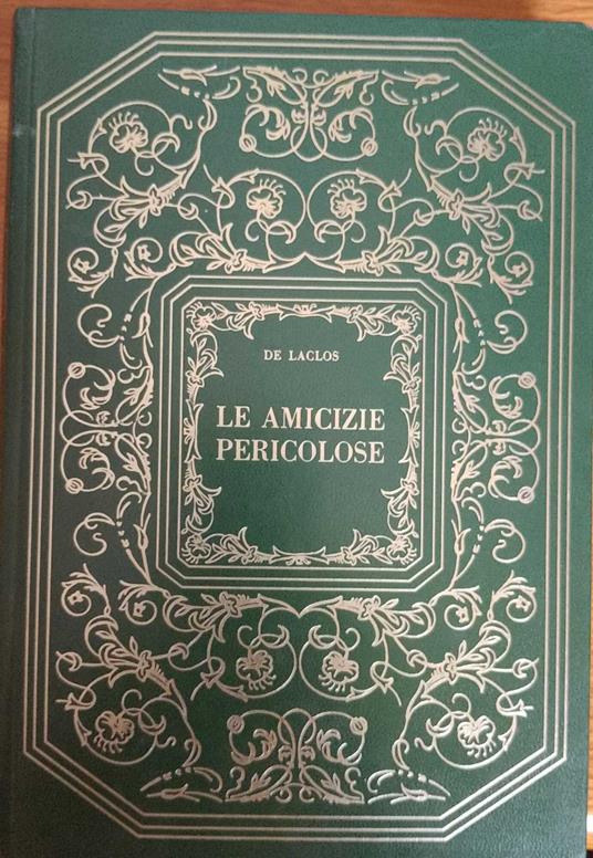 Le amicizie pericolose - Pierre Choderlos de Laclos - copertina