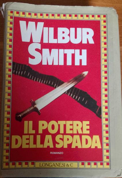 Il potere della spada - Wilbur Smith - copertina