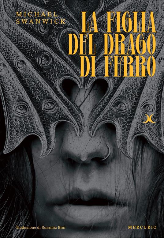 La figlia del drago di ferro - Michael Swanwick - copertina