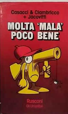 Molta mala poco bene - Mario Casacci - copertina