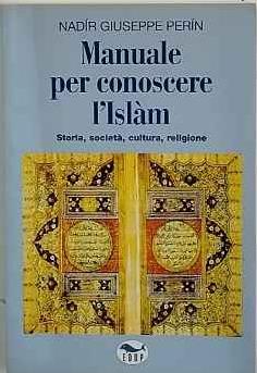 Manuale per conoscere l'Islam. Storia, società, cultura, religione - copertina