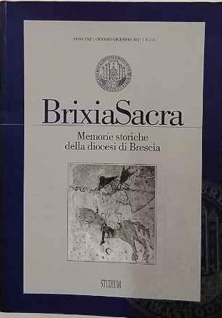 Brixia Sacra. Memorie storiche della diocesi di Brescia. 1-4/2017 - copertina