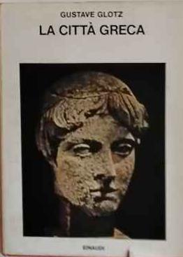 La città greca - Gustave Glotz - copertina
