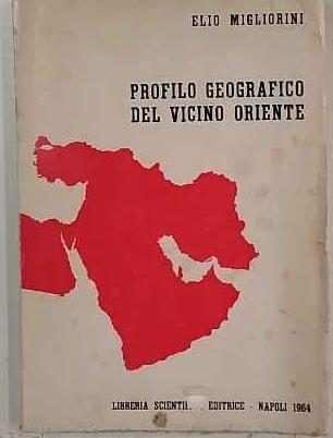 Profilo geografico del Vicino Oriente - Elio Migliorini - copertina