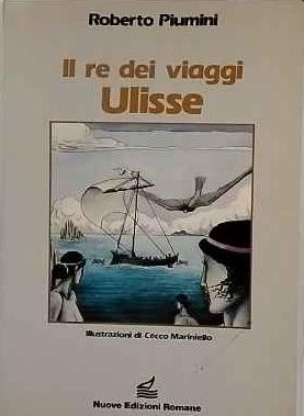 Il re dei viaggi. Ulisse - Roberto Piumini - copertina