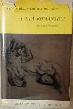 Storia della critica moderna (1750-1950). Vol. II. L'età romantica - René Wellek - copertina