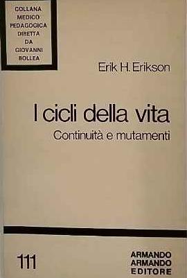 I cicli della vita : continuità e mutamenti - Erik H. Erikson - copertina