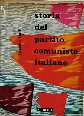 Storia del Partito comunista italiano - Giorgio Galli - copertina