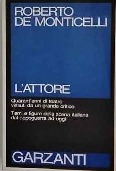 L' attore - Roberto De Monticelli - copertina