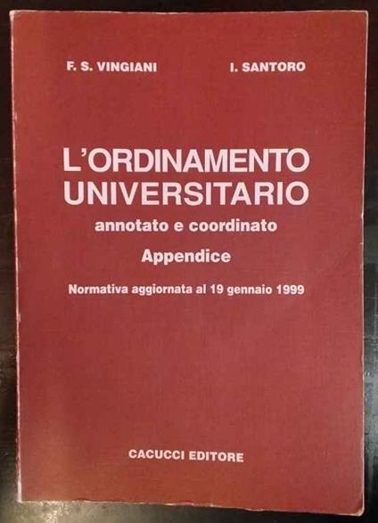 L' ordinamento universitario. Annotato e coordinato. Appendice. Normativa aggiornata al 19 gennaio 1999 - copertina