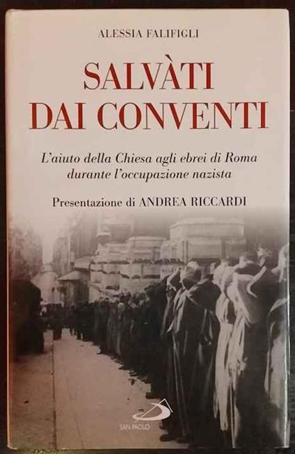 Salvati dai conventi : l'aiuto della Chiesa agli ebrei di Roma durante l'occupazione nazista - copertina