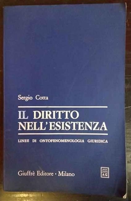 Il diritto nell'esistenza - Sergio Cotta - copertina