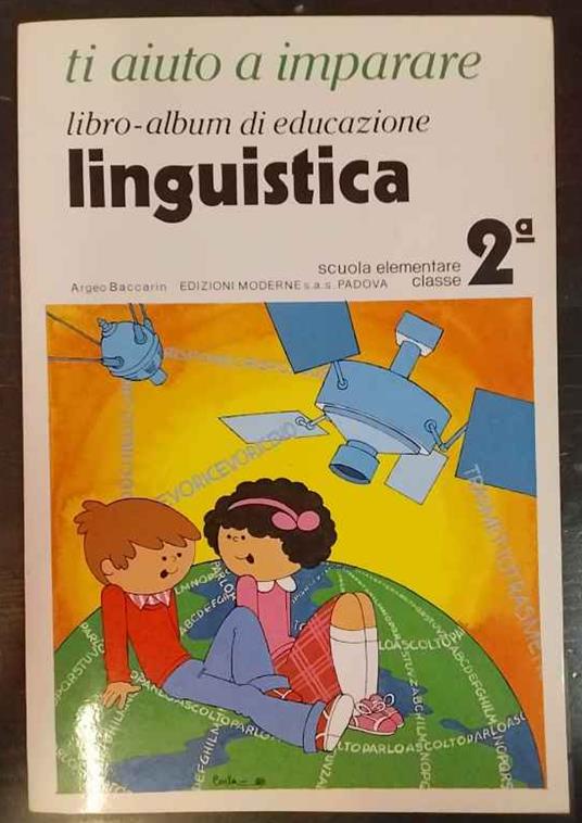 Ti aiuto a imparare. Libro-album di educazione linguistica. Scuola elementare classe 4ª - copertina