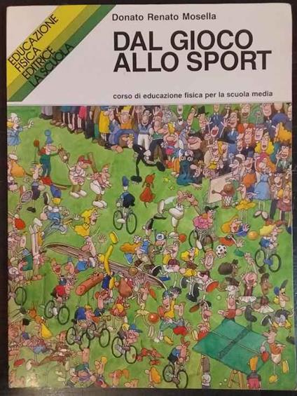 Dal gioco allo sport. Per la Scuola media - copertina