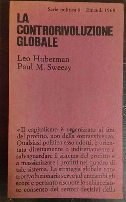 La controrivoluzione globale : la politica degli Stati Uniti dal 1963 al 1968 - Leo Huberman - copertina