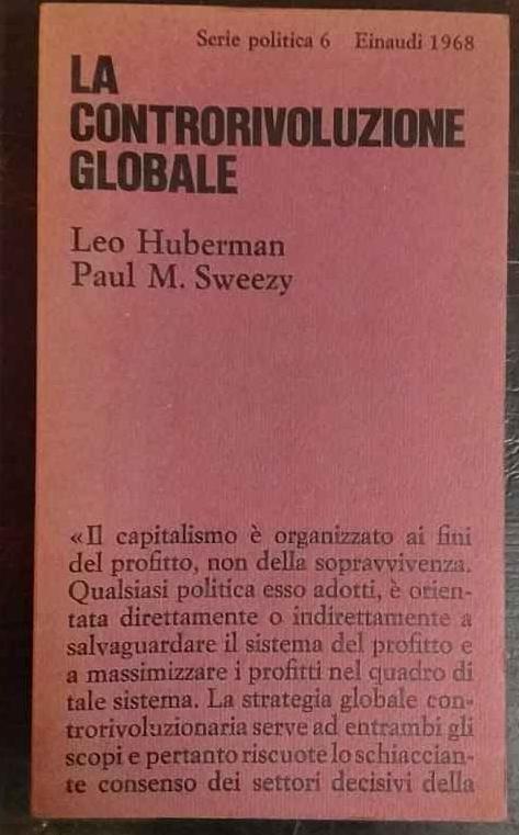 La controrivoluzione globale : la politica degli Stati Uniti dal 1963 al 1968 - Leo Huberman - copertina