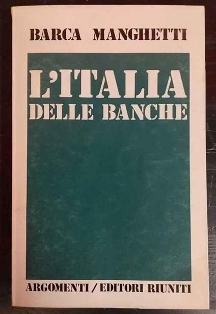 L' Italia delle banche - Barca Manghetti - copertina