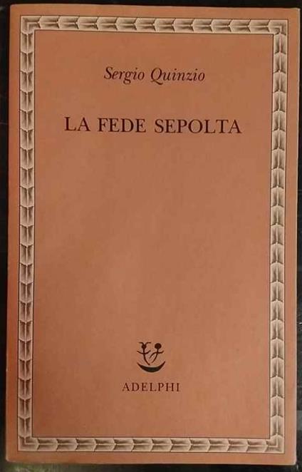 La fede sepolta - Sergio Quinzio - copertina