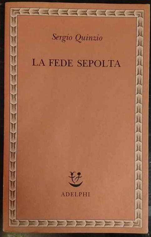La fede sepolta - Sergio Quinzio - copertina