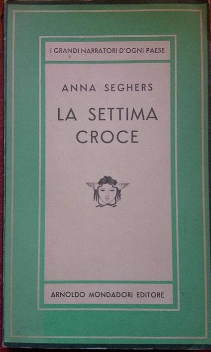 La settima croce - Anna Seghers - copertina