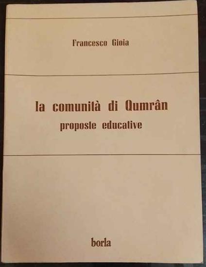 La comunità di Qumrân. Proposte educative - Francesco Gioia - copertina