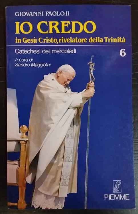 Io credo in Gesù Cristo, rivelatore della trinità - Sandro Maggiolini - copertina