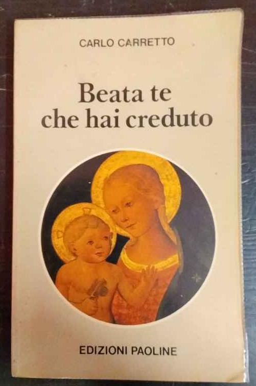 Beata te che hai creduto - Carlo Carretto - copertina