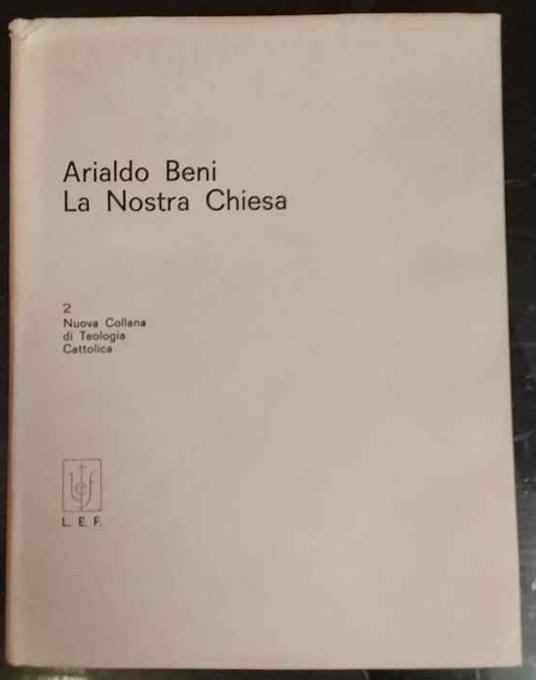 La nostra Chiesa - Arialdo Beni - copertina