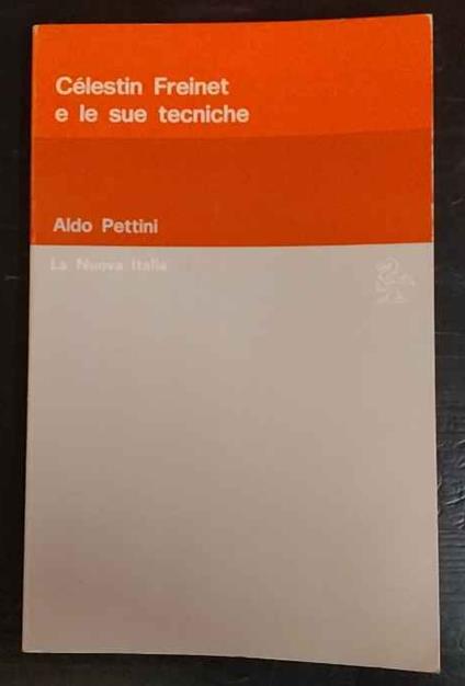 Célestin Freinet e le sue tecniche - Aldo Pettini - copertina