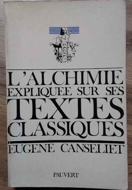L' alchimie expliquee sur ses textes classiques - copertina