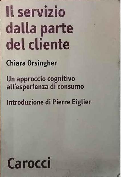 Il servizio dalla parte del cliente. Un approccio cognitivo all'esperienza di consumo - copertina