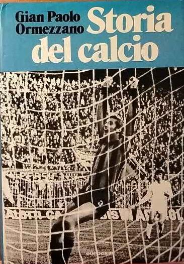 Storia del calcio - Gian Paolo Ormezzano - copertina