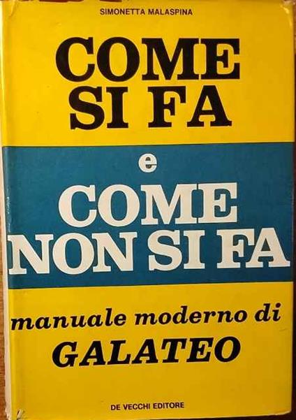 Come si fa e come non si fa. Manuale moderno di galateo - copertina