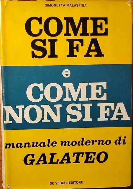 Come si fa e come non si fa. Manuale moderno di galateo - copertina