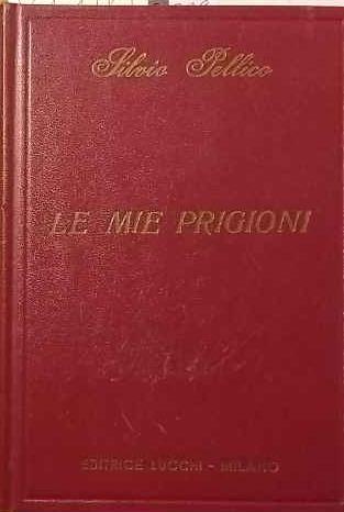 Le mie prigioni - Silvio Pellico - copertina