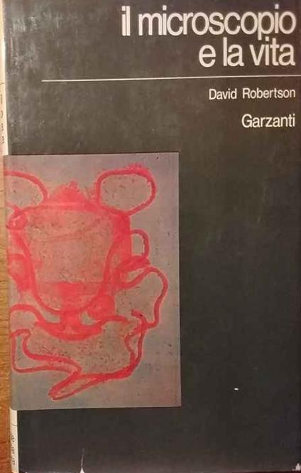 Il microscopio e la vita - David Robertson - copertina