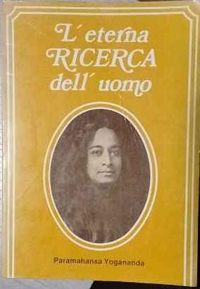L'eterna ricerca dell'uomo - Yogananda Paramhansa - copertina