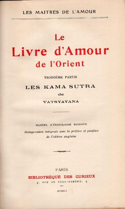 Le livre d'amour de l'Orient. Troisième partie. Les Kama Sutra de Vatsyayana. Manuel d'érotologie Hundoue. Réimpression intégrale avec la préface et postface de l'édition anglaise - Mallanaga Vatsyayana - copertina